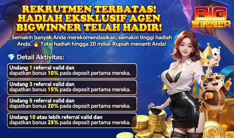 Promo Rekrutmen Terbatas! Hadiah Eksklusif Agen BigWinner